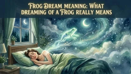 Frog Dream Meaning: What It Really Means to Dream of a Frog