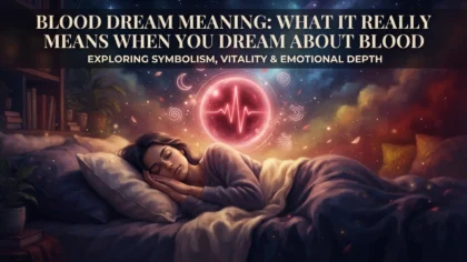 Blood Dream Meaning: What It Really Means When You Dream About Blood