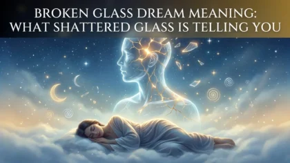Broken Glass Dream Meaning: What Shattered Glass Is Telling You